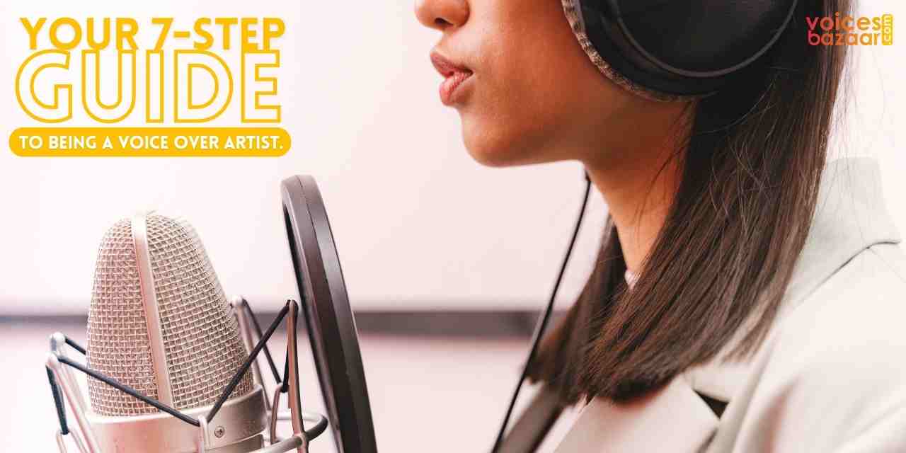 Your 7-step Guide to Becoming a Professional Voice Over Artist in India | Voices Bazaar