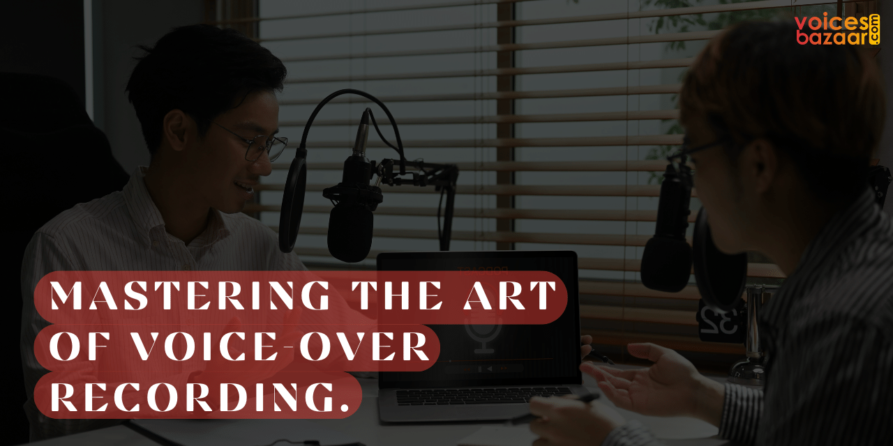 Mastering the Art of Voice-Over Recording