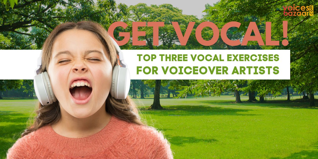 The Top Three Vocal Exercises for Voice-Over Artists